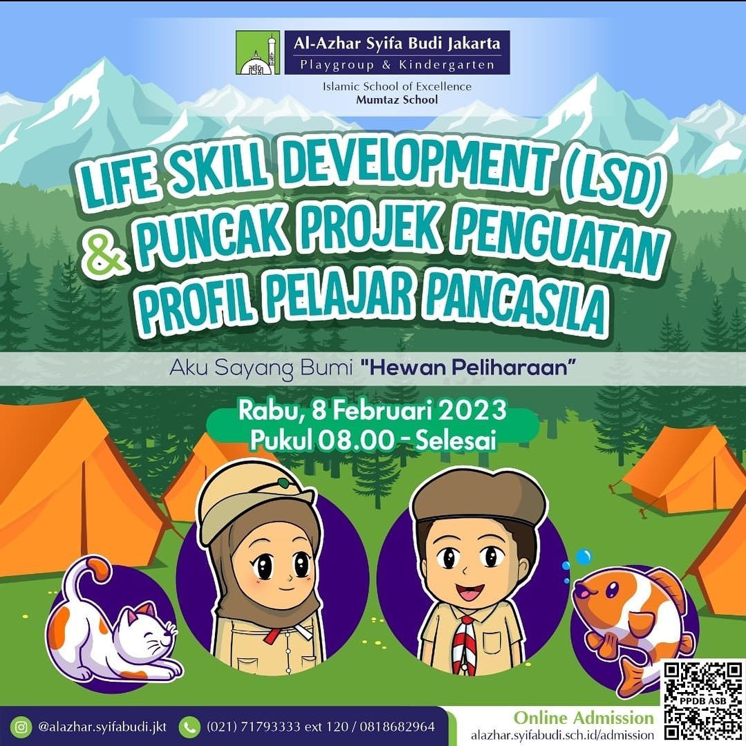 Life Skill Development (LSD) & Puncak Projek Penguatan Profile Pelajar Pancasila | TA dan TK Al-Azhar Syifa Budi Jakarta